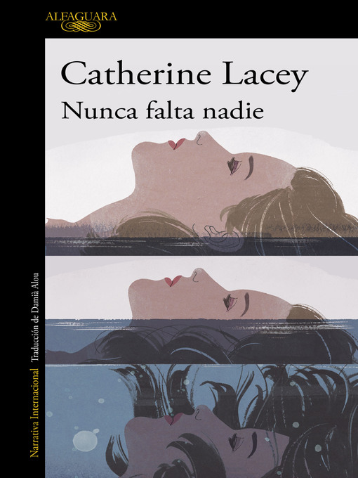 Title details for Nunca falta nadie by Catherine Lacey - Available